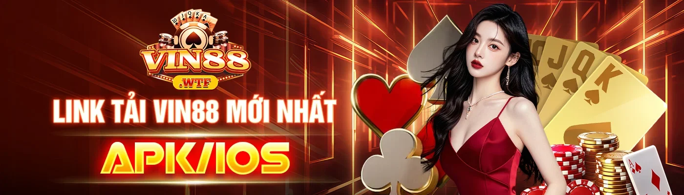 Banner Link tải VIN88 mới nhất APKiOS
